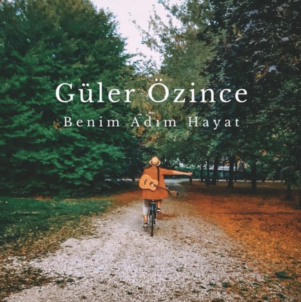 Güler Özince - Benim Adım Hayat
